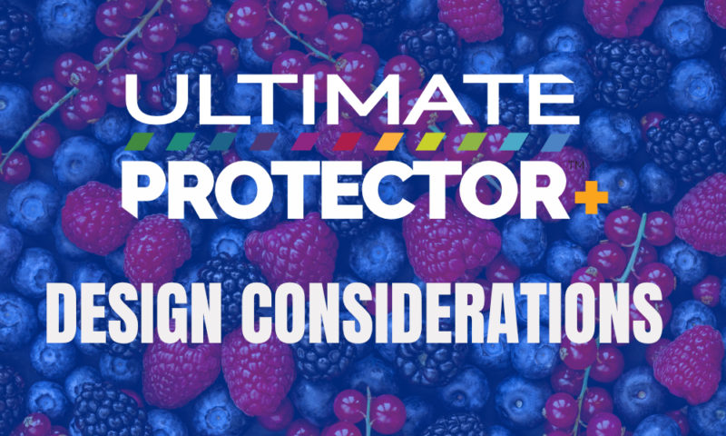 Ultimate Protector Design Considerations